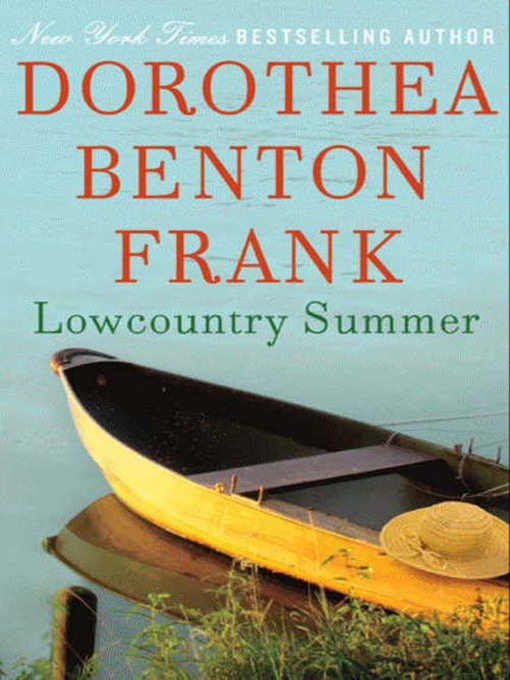 Dorothea Benton Frank创作的Lowcountry Summer作品的详细信息 - 可供借阅